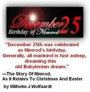 Birthday Of Nimrod December Th Was Celebrated As Nimrod S Birthday
