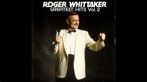 Roger Whittaker Greatest Hits Vol 2 Too Beautiful To Cry Youtube