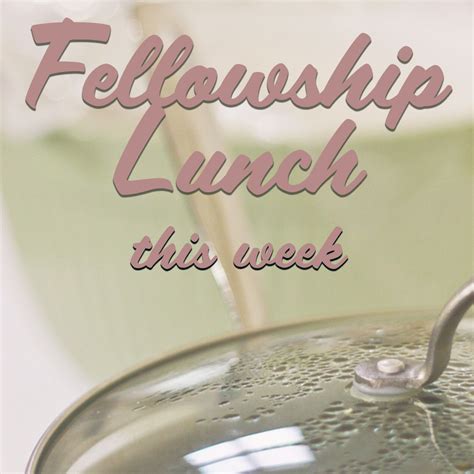 Fellowship Lunch Calvary Presbyterian Church