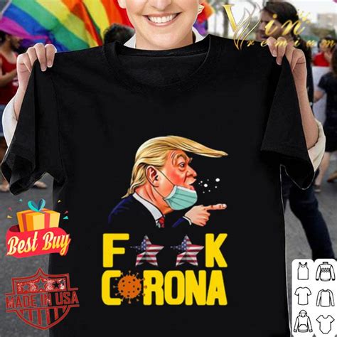 Donald Trump Fuck Coronavirus Covid 19 Shirt Hoodie Sweater