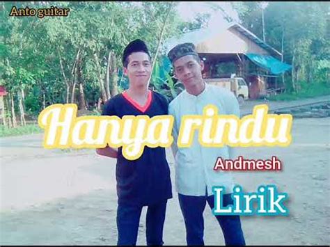Video musiknya ditonton oleh lebih. Lirik lagu Hanya Rindu - andmesh - YouTube