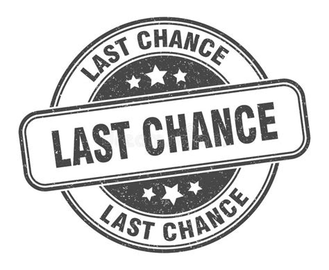 Last Chance Stamp Last Chance Round Grunge Sign Stock Vector