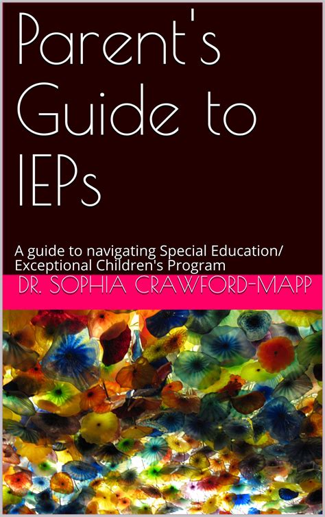 Parent's Guide to IEPs: A guide to navigating Special Education