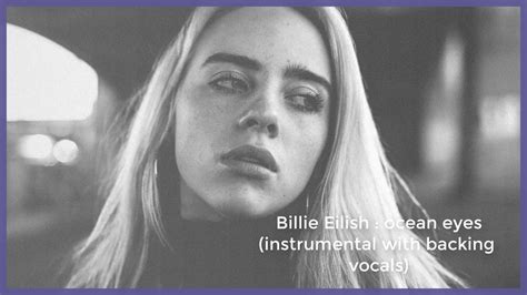 Billie Eilish Ocean Eyes Instrumental With Backing Vocals Youtube
