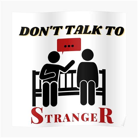 Dont Talk To Strangers Poster For Sale By Majutkaaa Redbubble