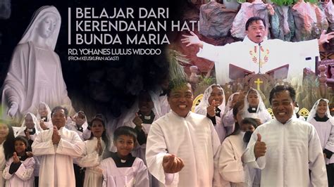 BELAJAR DARI KERENDAHAN HATI BUNDA MARIA RD YOHANES LULUS WIDODO