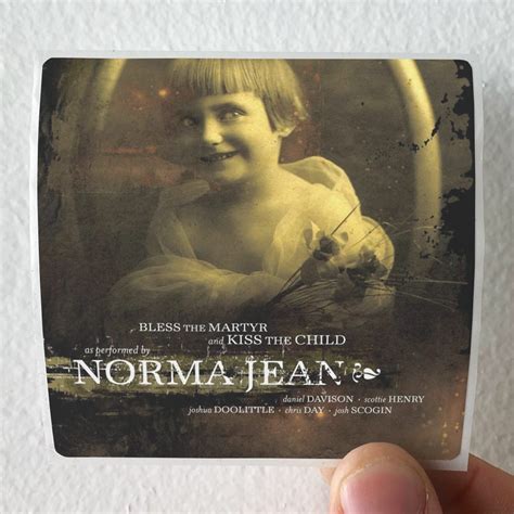 Norma Jean Bless The Martyr And Kiss The Child Album Cover Sticker