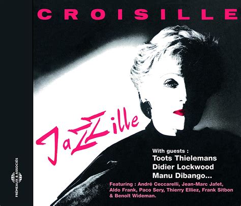 Nicole Croisille Jazzille Nicole Croisille Featuring Didier Lockwood Toots Thielemans