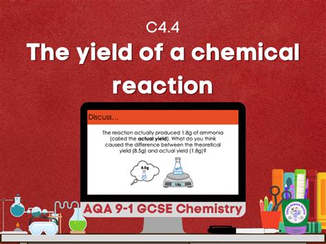 The Yield Of A Chemical Reaction Teaching Resources