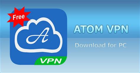 How To Download Atom Vpn On Pc Windows And Mac