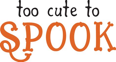 Too Cute To Spook Svg Cut File Snap Click Supply Co