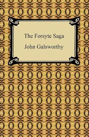 The Forsyte Saga Ebook Galsworthy John Amazon Co Uk Kindle Store