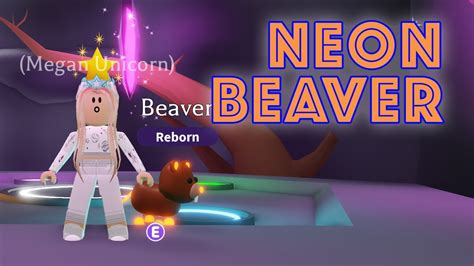 I Made A Neon Beaver In Roblox Adopt Me Youtube