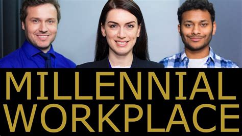 Millennial Workplace What Millennials Want In The Workplace Youtube