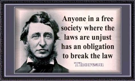 Anyone In A Free Society Where The Laws Are Unjust Has An Obligation