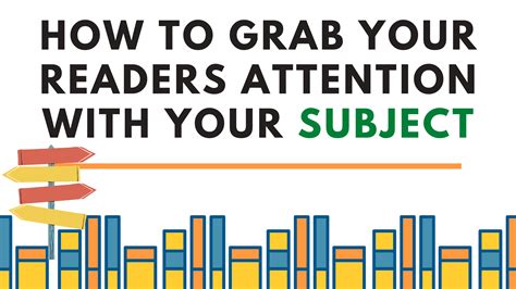 How To Grab Your Readers Attention With Your Subject Volar Media House