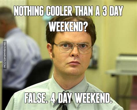 Top 20 Leaving Work Memes Weekend Humor 4 Day Weekend Work Memes
