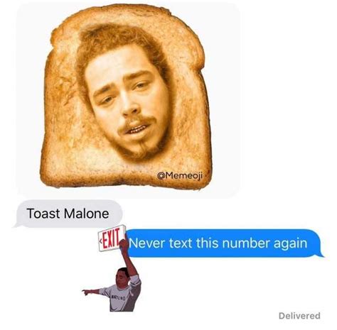 Memeoji Toast Malone Exit Never Text This Number Again Marynd