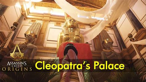 cleopatra s palace ancient egypt assassin s creed origins youtube