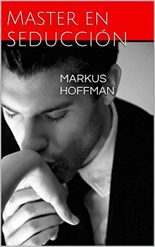 Coracifty Master En SeducciÓn Libro Pdf Markus Hoffman