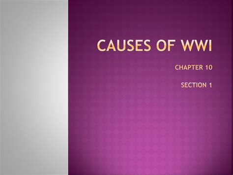 Ppt Causes Of Wwi Chapter 10 Section 1 Powerpoint Presentation Id