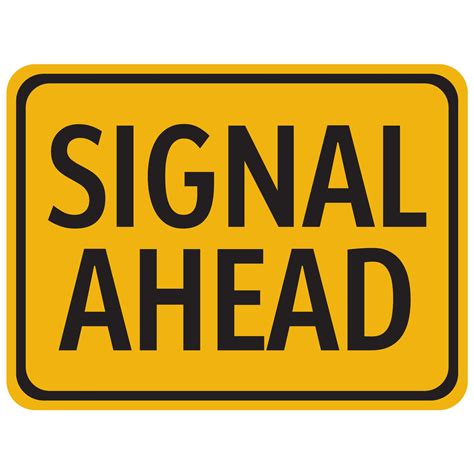 Signal Ahead Sign Carlton Industries