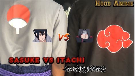 Sasuke Vs Itachi The Uchiha Brothers Hood Anime Youtube