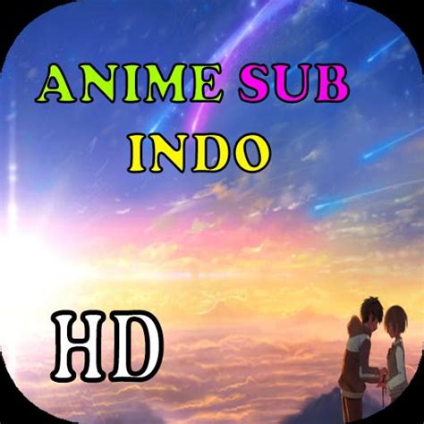 Anime Sub Indo Update Apk For Android Download