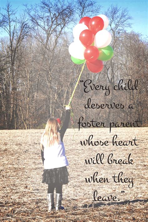 Every Child Deserves A Foster Parent Whose Heart Will Break When They