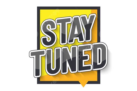 Stay Tuned Poster Stay Tuned Banner Png And Vector With Transparent