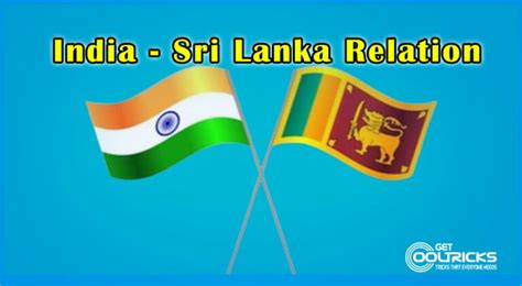 India Sri Lanka Relation Get Cool Tricks