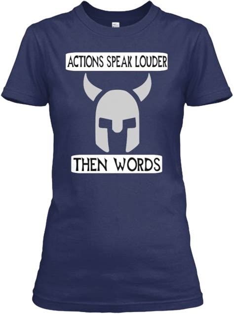 Actions Speak Louder Then Words Navy Womens T Shirt Front T Shirts