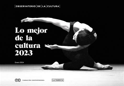 Lo Mejor De La Cultura En España En 2023 Agetec Asociación De