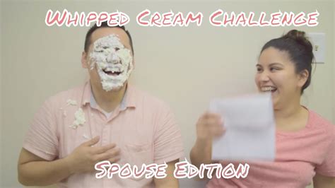 Whipped Cream Challenge Spouse Edition YouTube