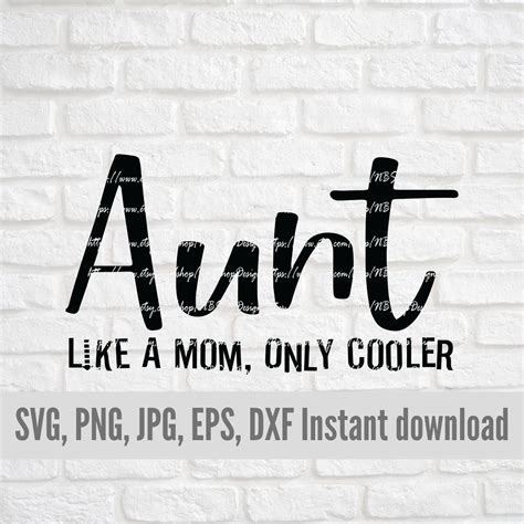 Aunt Like A Mom Only Cooler Svg Like A Mom Only Cooler Svg Etsy