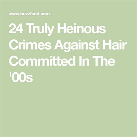 24 Truly Heinous Crimes Against Hair Committed In The 00s Crime
