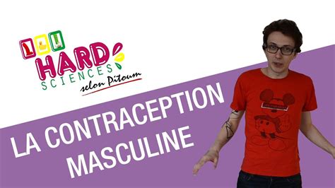 la contraception masculine hardsciences 4 youtube