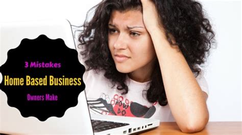 3 Mistakes Home Based Business Owners Make Sherri Brown Coaching