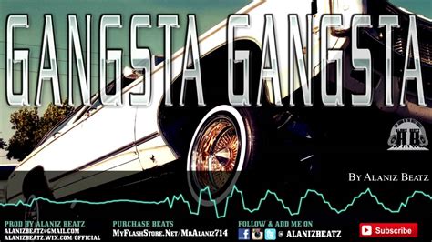 Gangsta Gangsta West Coast Gangsta Type Beat By Alaniz Beatz 2016