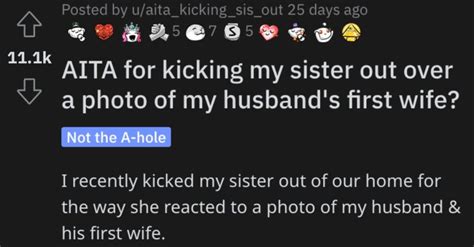 She Kicked Her Sister Out Over A Photo Of Her Husbands First Wife Did She Go Too Far