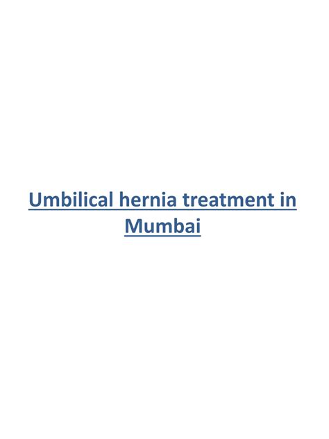 Ppt Umbilical Hernia Treatment In Mumbai Powerpoint Presentation