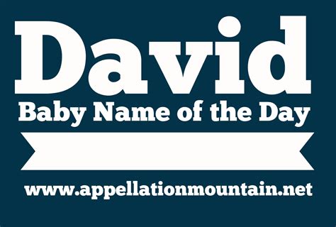 David Baby Name Of The Day Appellation Mountain