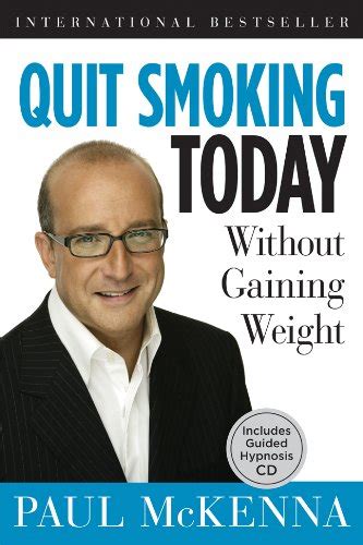 Quit Smoking Today Without Gaining Weight Mckenna Paul 9781402765728 Books