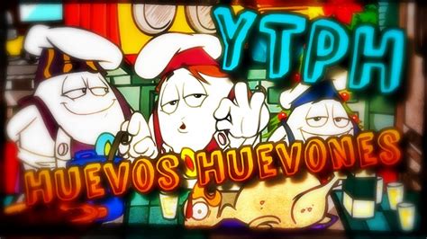 Ytph Huevos Huevones Huevo Poetas Youtube