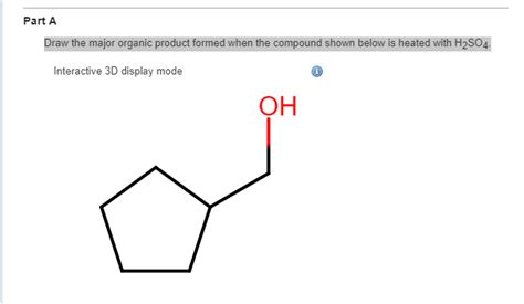 Solved Part A Draw The Major Organic Product Formed When The
