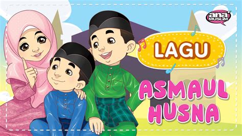 Ana Muslim Lagu Asmaul Husna Menyanyi Bersama Ana Muslim Lagu