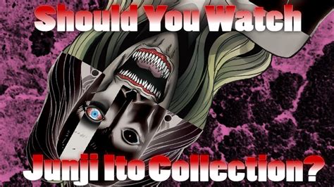 Should You Watch The Junji Ito Collection My First Impression Youtube
