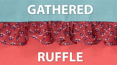 How To Sew A Gathered Ruffle Youtube