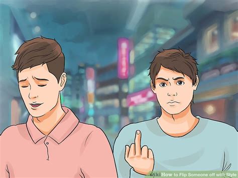 3 Ways To Flip Someone Off With Style Wikihow