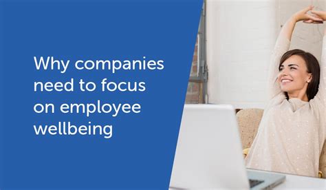 Why Companies Need To Focus On Employee Wellbeing AJ Connect